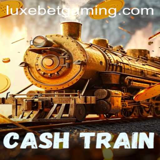 Explore CashTrain: A New Era in Luxury Gaming with Luxebet