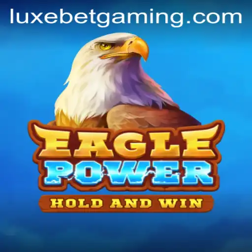 EaglePower: Soar to Victory with Luxebet