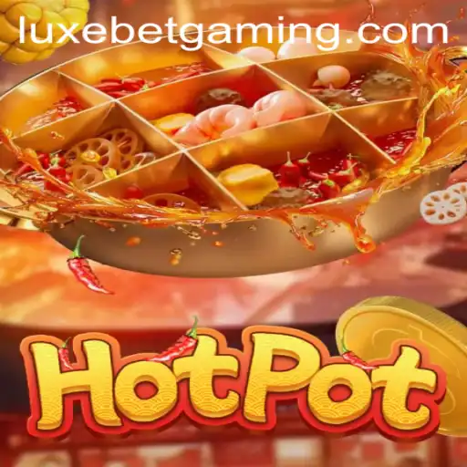 Discover the Thrilling World of Hotpot: An In-Depth Look at Luxebet's Latest Gaming Sensation