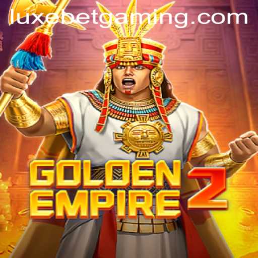 GoldenEmpire2: Dive into the Dazzling World of Luxebet Gaming
